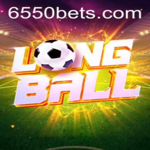 Descubra o Fascinante Mundo de LongBall com a Chave '6550BET'
